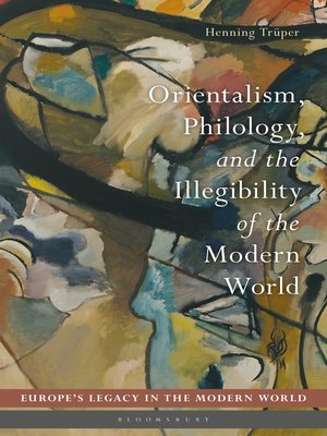 cover image of Orientalism, Philology, and the Illegibility of the Modern World